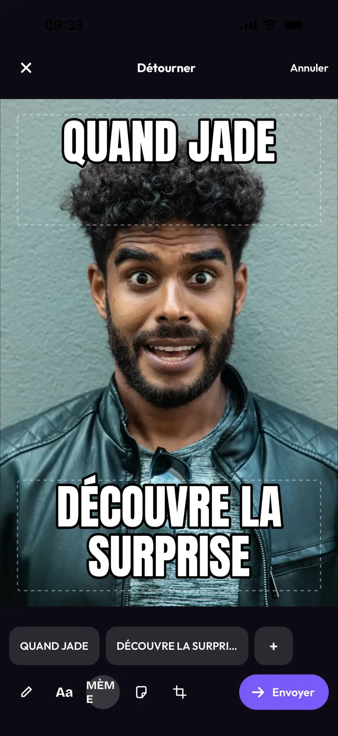L'écran « Détourner » : du texte façon mème, « QUAND JADE » en haut et « DÉCOUVRE LA SURPRISE » en bas, posé sur la photo d'un ami surpris.